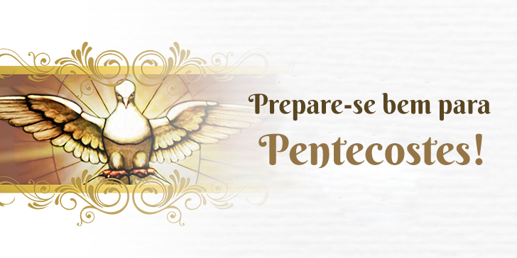 Confira algumas dicas para viver a Novena de Pentecostes 2022!